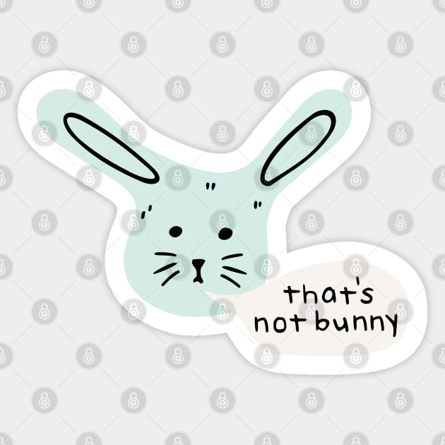 "That's not bunny" doodle Sticker by Eva Martinelli